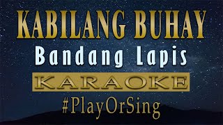 Kabilang Buhay - Bandang Lapis (KARAOKE VERSION)