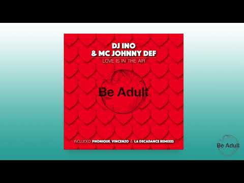 DJ Ino, MC Johnny Def - Love Is In The Air (2017 Original Version)