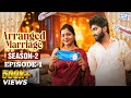 Arranged Marriage Season 2 Episode 1 Periods On First Night Ram Weds Janani Vishnu Rajithha