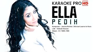 Ella - Pedih (Karaoke)