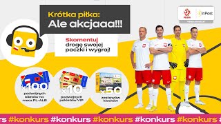 Ale akcja! Wygraj bilety na mecz PL-ALB i kibicuj naszym! #Konkurs