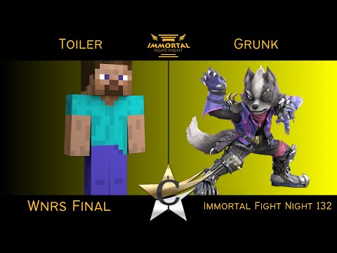 Immortal Fight Night 132 Wnrs Final -  Toiler (Steve) vs Grunk (Wolf) Smash Ultimate - SSBU