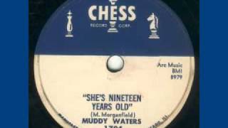 Muddy Waters - She&#39;s Nineteen Years Old