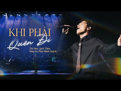 Quốc Thiên đau đáu hát “KHI PHẢI QUÊN ĐI” | Sáng tác : Phan Mạnh Quỳnh | Musique de Salon 11