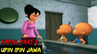 Download lagu DUBBING JAWA UPIN IPIN (kapal-kapalan part 2) mp3