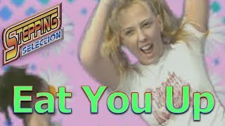 Stepping Selection HD - Eat You Up
