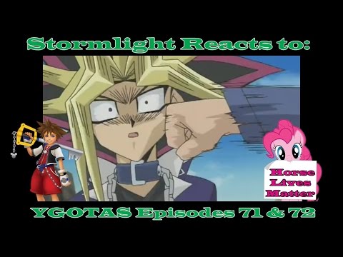 Stormlight Reacts to: YGOTAS Episodes 71 & 72