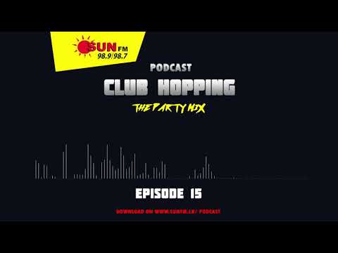 CLUB HOPPING PODCAST - EPISODE 15 🎧