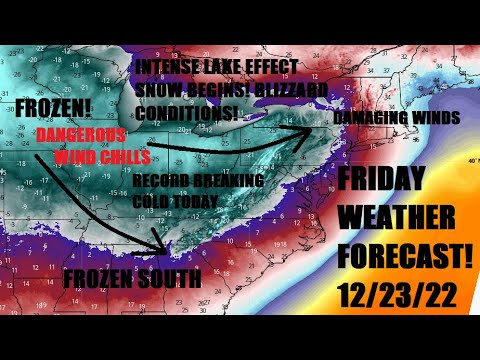 Friday weather forecast! 12/23/22 Blizzard conditions, Arctic front & extreme wind chills!