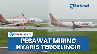 Detik-detik Pesawat Batik Air Mendarat Miring di Bandara Soetta saat Hujan Deras, Ini Kata Maskapai