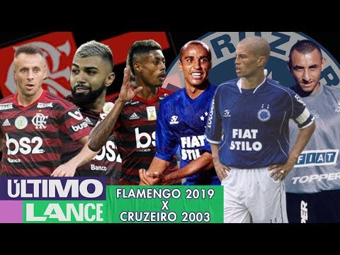 FLAMENGO 2019 x CRUZEIRO 2003: Qual o MELHOR time? - Mano a mano