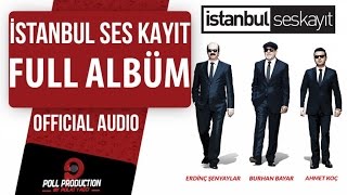 İstanbul Ses Kayıt - Burhan Bayar Şarkıları ( Official Full Album Dinle )