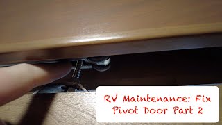 RV Maintenance: Fix loose Pivot door in Keystone Montana fifth wheel Part 2
