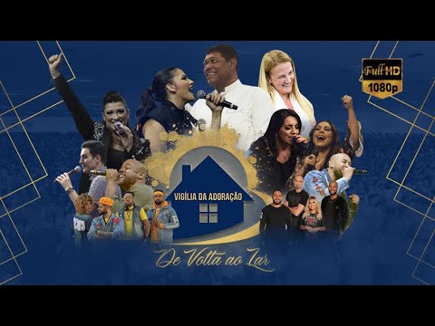 VIGÍLIA DA ADORAÇÃO (MELHORES MOMENTOS) DE VOLTA AO LAR - SÓ LOUVOR - 25.02.2020