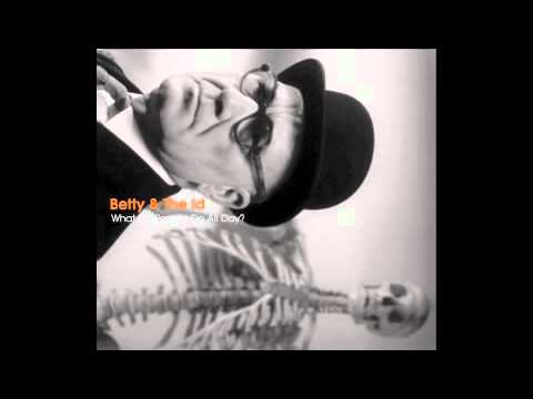 Betty & The Id - Anxiety