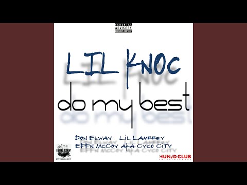 Do My Best (feat. Don Elway, Lil Lameezy & Effn McCoy Aka Cyco City)