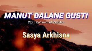 Download lagu MANUT DALANE GUSTI - SASYA ARKHISNA (LIRIK) mp3 Download lagu MANUT DALANE GUSTI - SASYA ARKHISNA (LIRIK) mp3
