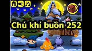 Chú khỉ buồn 252 Video hướng dẫn chơi  