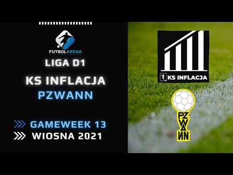 KS Inflacja - PZWANN - Liga D1 (13. kolejka Wiosna 2021)