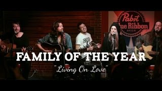 Family of the Year - &quot;Living On Love&quot; (PBR Sessions Live @ The Do317 Lounge)