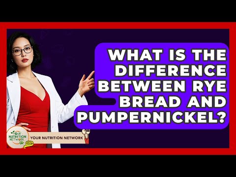What Is The Difference Between Rye Bread And Pumpernickel? - Your Nutrition Network