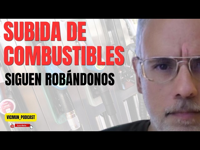 Sigue subiendo el precio de los combustibles: ¡Así nos empobrecen!