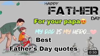 Father’s day  Quotes 2022 |Fathers day quotes| Fathersday emotional messages 2022| Fathersday status