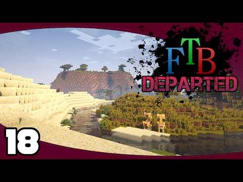 Let's Play FTB Departed - Ep. 18: Desert & Savannah | FTB Departed Modpack Let's Play