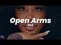 SZA Open Arms Just SZA Lyrics