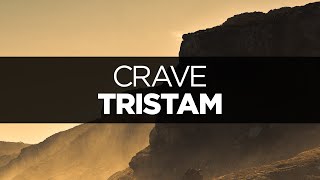 [LYRICS] Tristam - Crave