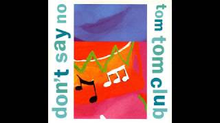 Tom Tom Club -  Don&#39;t Say No (12 inches of love)