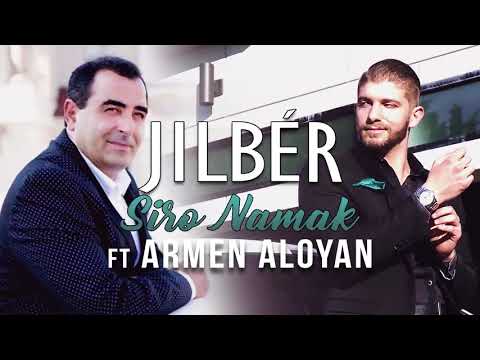 Dj Jilbér   Siro Namak ft  Armen Aloyan NEW 2017