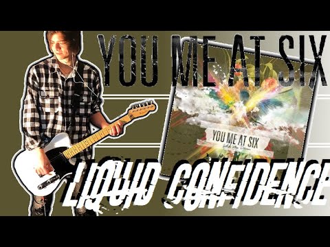 Liquid Confidence - You Me At Six