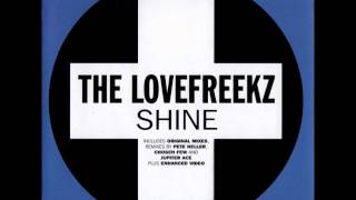 LoveFreakz: Shine The Lovefreekz Club Mix and Shine (Jupiter Ace Mix)