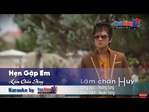 Karaoke HẸN GẶP EM - Lâm Chấn Huy