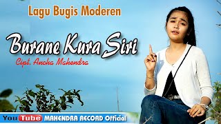 Download lagu Lagu Bugis Moderen BURANE KURA SIRI Cipt Ancha Mah... mp3