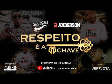 Rafael Fish - Respeito é a Chave (Part e Prod. Dj Anderson) [Videoclipe Oficial]
