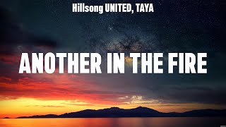 Download lagu Hillsong UNITED, TAYA - Another In The Fire (Lyrics) Hillsong Worship, Elevation Worship, mp3