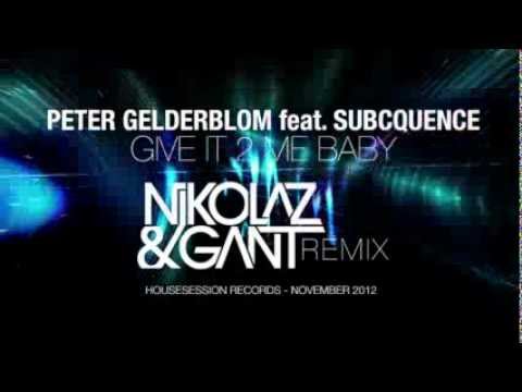 Peter Gelderblom feat. Subcquence - Give It 2 Me Baby (Nikolaz & Gant Remix) TEASER