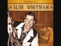 Slim Whitman   Put your trust in me