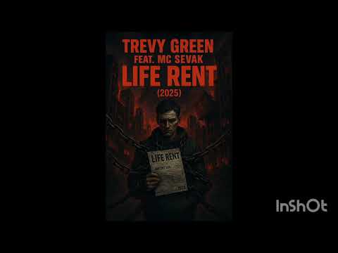 Trevy Green & MC Sevak - Life rent ( 2025 ) Official Audio 