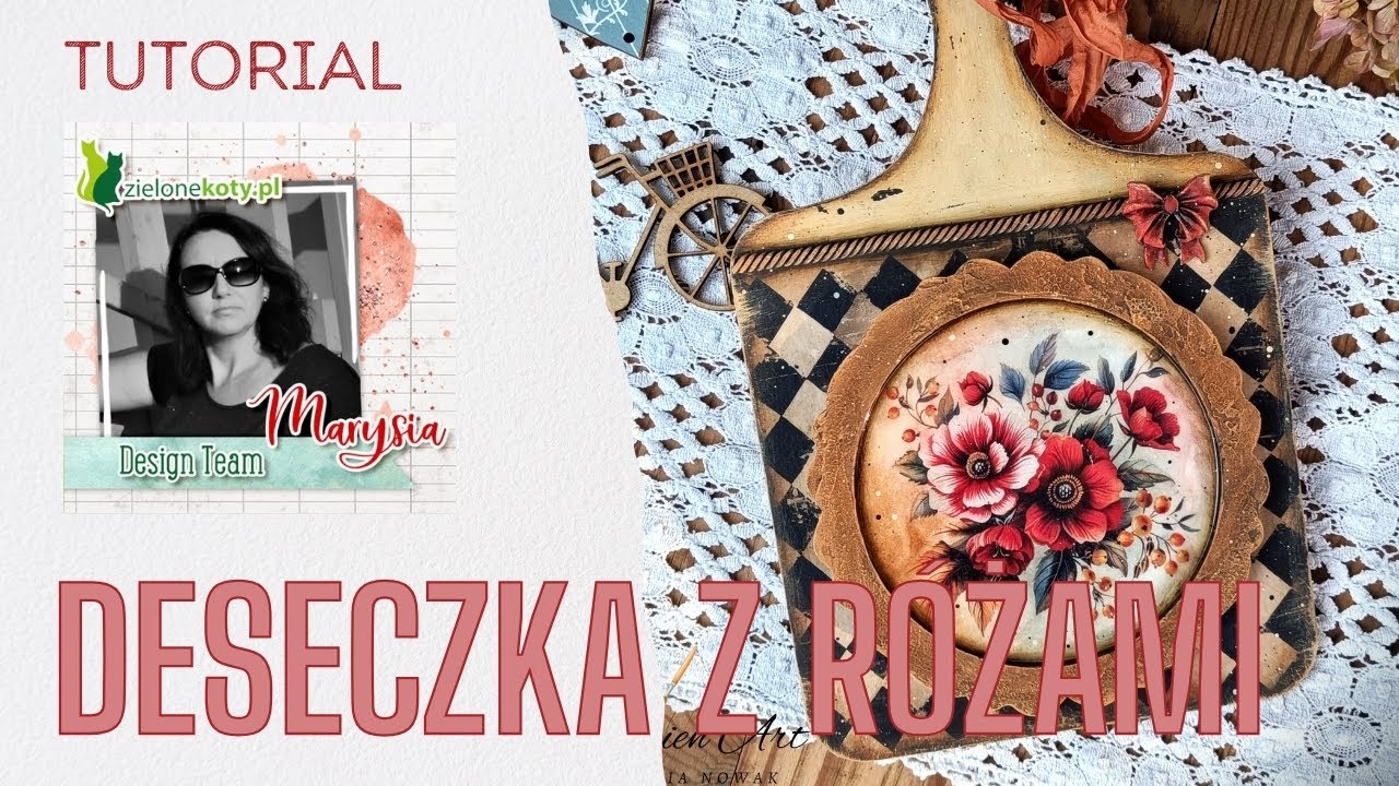 Deseczka z różami + video | Marysia