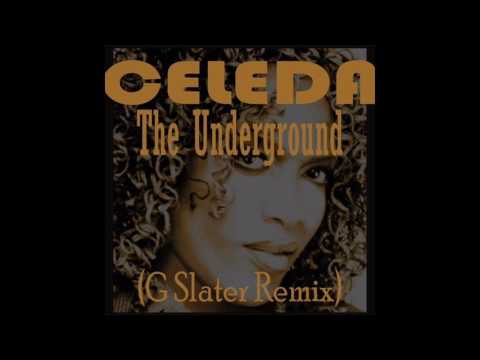 Celeda - The Underground (G.Slater Remix)