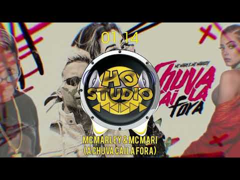 MC MARLEY & MC MARI - A CHUVA CAI LA FORA {HO FUNK}