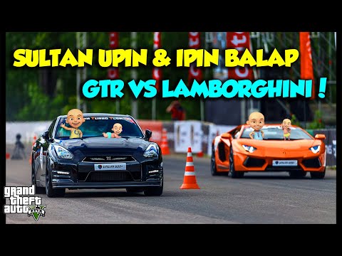 UPIN IPIN BALAP MOBIL SPORT TERKENCANG DUNIA LAMBORGHINI VS GTR - GTA 5 MOD SULTAN UPIN & IPIN