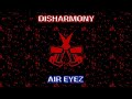 Air Eyez Disharmony Giant Remake Official 4K Music Video