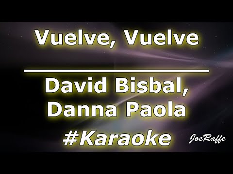 David Bisbal, Danna Paola - Vuelve, Vuelve (Karaoke)
