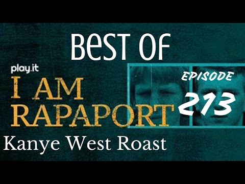 I Am Rapaport Stereo Podcast Episode 213 - Kanye West Roast