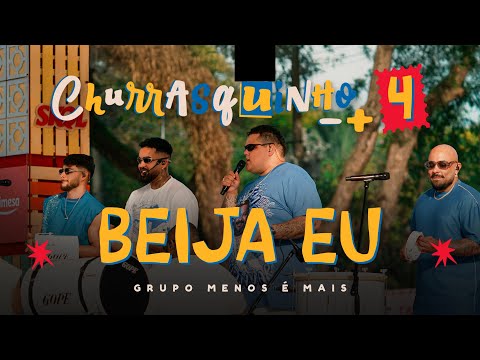 Grupo Menos É Mais - Beija Eu (Ao Vivo)