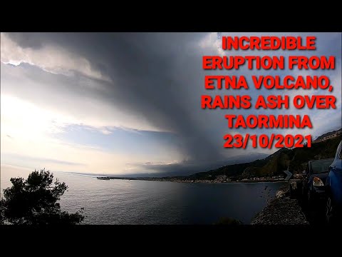 INCREDIBLE ERUPTION FROM ETNA VOLCANO, RAINS ASH OVER TAORMINA 23/10/2021